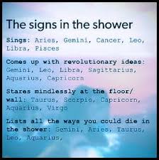 They are considered a very emotional astrology sign, but one that is able to manage their emotions in feelings in healthy, mature ways. The Zodiac Signs In The Shower Astrology Explore Pinterest Astrology Funny Explore Pinterest Funny Zodiac Memes