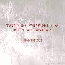 Even The Possibility Of Love Nietzsche Quotes Philosophical Quotes Philosophy Quotes