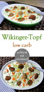 Wikinger Topf Low Carb Low Carb Rezepte Rezepte Kohlenhydratarme Rezepte