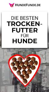 trockenfutter fur hunde in 2020 hunde hunde futter hundefutter
