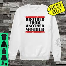 / funny brother from another mother quotes. Brother From Another Mother Friendship Quotes Distressed Shirt