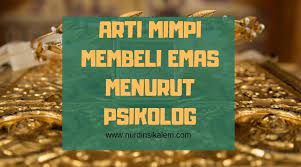 Tafsir mimpi mancing ikan togel,tafsir mimpi mancing 4d,arti mimpi memancing ikan sepat,mimpi mancing ikan di air keruh arti mimpi melihat ikan emas. Pernahkah Kamu Bermimpi Membeli Emas Berikut Ini Arti Mimpi Membeli Emas Blog Nurdin Sikalem
