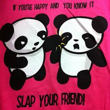 If You Re Happy And You Know It Say Meow If You Are Happy And You Know It Slap Your Friend Make Me Laugh Are You Happy Cute Animals