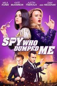 Watch The Spy Who Dumped Me Full Movie Online Directv