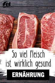 Ernahrung Experten Verraten Wie Viel Fleisch Gesund Ist Fit For Fun Ernahrung Gesunde Ernahrung Gesundheit