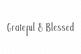 Download your free svg cut file and create your personal diy project with these beautiful quotes or designs. Grateful And Blessed Svg Cut File By Creative Fabrica Crafts Creative Fabrica