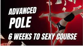 6 Weeks to Sexy: Advanced Pole Series