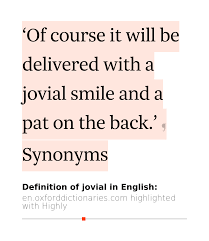 Yijun S 1 Highlight 6s Read In Jovial Definition Of Jovial In English Oxford Dictionaries