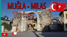 Muğla-Milas (TURKEY) Part 1 - YouTube