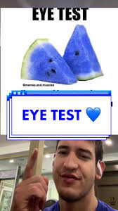 Blue Watermelon Eye Test