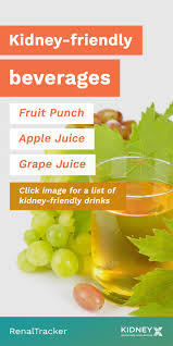Fruit Punch Apple Juice And Grape Juice Are Just A Few Drinks Kidney Disease Patients Can Grab In 2020 Kidney Friendly Foods Renal Diet Food List Healthy Kidney Diet