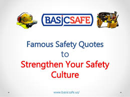 A ship in harbour is safe but thats not what. Basicsafe Famous Safety Quotes To Strengthen Your Safety Culture