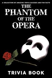 The reason is that almost everyone knows something about pop culture. Quizzes Fun Facts Phantom Of The Opera Trivia Book Totally Awesome Trivia Questions Phantom Of The Opera Quiz To Relax Yoshino Sumisu Amazon Com Tr Kitap
