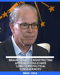 In an interview with FOX59/CBS4, Braun reiterated his belief that the  Indiana Senate needs to have a public discussion regarding redistricting.  https://fox59.com/indianapolitics/braun-indiana-senates-redistricting-approach-could-have-long-term  ...