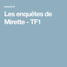 Les Enquetes De Mirette Tf1 Le Mystere