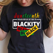 This juneteenth black history june 19th 1865 shirt is for black man or black woman that supports racial equality & african american freedom. Juneteenth I M Black Everyday But Today I M Blackity Black Shirt Hoodie Sweater Longsleeve T Shirt
