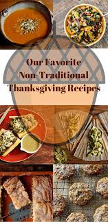 Traditional christmas dinner menu italian christmas dinner nontraditional christmas dinner christmas food ideas for dinner meals italian dinner menu holiday dinner vegetable. Our Favorite Non Traditional Thanksgiving Recipes Traditional Thanksgiving Recipes Traditional Thanksgiving Dinner Traditional Turkey Recipes