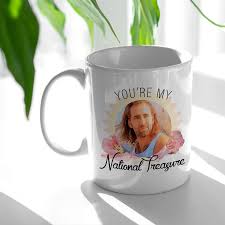 Nicolas Cage You Re My National Treasure Mug Mugs Nicolas Cage National Treasure