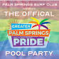 PRIDE Official Pool Party @ PS Surf Club event in Palm Springs, CA