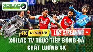 Xoilac TV Link Xem Trực Tiếp Bóng Đá Xôi Lạc Hôm Nay 4K