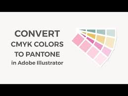 convert rgb cmyk colors to pantone colors in illustrator