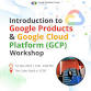 Introduction to Google Products and Google Cloud event image