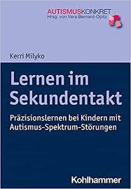 Ab mai teilweise auch als präsenzveranstaltungen vor ort, je nach aktueller lage. Lernen Im Sekundentakt Prazisionslernen Bei Kindern Mit Autismus Spektrum Storungen Autismus Konkret German Edition Milyko Kerri Bernard Andra 9783170337725 Amazon Com Books