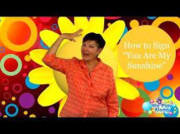Learn To Sign You Are My Sunshine Asl Kids Song Sign Language Songs Learn To Sign Kids Songs