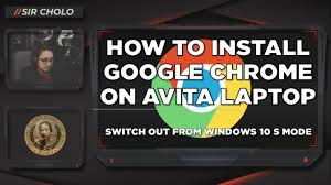 Create an independent tab with a click of a button. How To Install Google Chrome On Avita Laptop Switch Out On Windows 10 S Mode Youtube