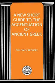 Download Pdf New Short Guide To The Accentuation Of Ancient Greek Bcp Advanced Greek Latin Language Free Epub Mobi Ebooks Latin Language Greek Ancient Greek