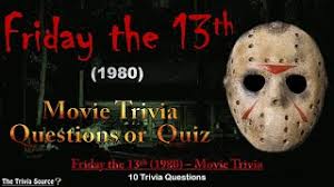 Well, what do you know? Friday The 13th 1980 Movie Trivia Quiz Youtube