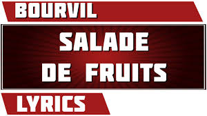 Salade De Fruits Bourvil Paroles Youtube
