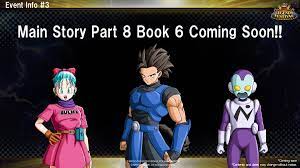Doragon bōru) is a japanese manga series written and illustrated by akira toriyama.originally serialized in shueisha's shōnen manga magazine weekly shōnen jump from 1984 to 1995, the 519 individual chapters were printed in 42 tankōbon volumes. Dragon Ball Legends On Twitter December Event 3 Part 8 Book 6 Of The Main Story Is Coming Soon Stay Tuned For The Final Chapter Of Part 8 Dblegends Legendsfestival Https T Co P7crkifzeh