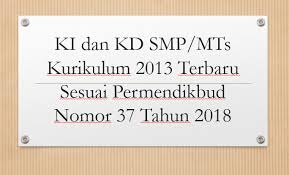 Ki dan kd bahasa daerah jawa sd kurikulum 2013. Ki Dan Kd Smp Mts Kurikulum 2013 Terbaru Sesuai Permendikbud Nomor 37 Tahun 2018 Mitra Kuliah
