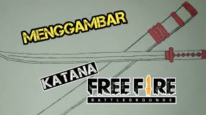 Free fire is the ultimate survival shooter game available on mobile. Cara Menggambar Katana Free Fire Gambar Katana Ff Youtube