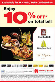 9 & 10, jalan kenari 1, bandar puchong jaya, puchong 47100 selangor. Public Bank Credit Card Promotion 10 Off Bumbu Bali Ole Ole Bali And Bali Spice