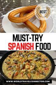 Famous Spanish Food That Will Make You Adore Spanish Cuisine Famous Spanish Food Food Traditional Spanish Recipes