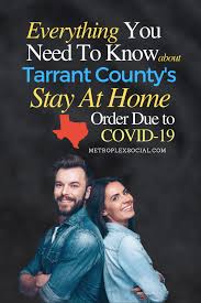 We know that parents are busy but that selecting the right daycare center or preschool is crucial. Here S Everything You Need To Know About Tarrant County Stay At Home Order Metroplex Social