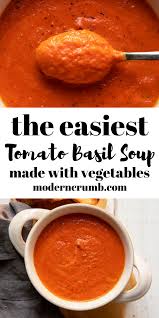 Easy And Creamy Tomato Basil Soup Modern Crumb Recipe In 2020 Tomato Basil Soup Easy Tomato Basil Soup Creamy Tomato Basil Soup