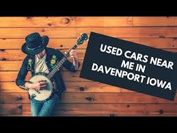 Find new and used car dealerships in iowa by make and location. Video Used Cars Davenport Ia