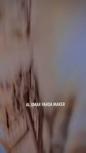 🥀العمر پردہ میکر اینڈ بیڈ شیٹ سنٹر 🌹, ہمارے ہاں ہر قسم ڈیزائن صرف آڈر پر  تیار کیا جاتا ہے, پتہ پشاور شہر ہزارخوانی روڑ بیری باغ بازار مہمند مارکیٹ  دوکان نمبر 8, #foryou #100k #viwas