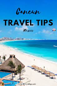 Cancun Travel Tips Good To Know Before You Go Gr8 Travel Tips Cancun Trip Mexico Travel Latin America Travel