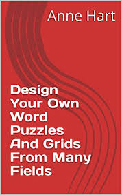 No pencil or eraser required! Design Your Own Word Puzzles And Grids From Many Fields Kindle Edition By Hart Anne Reference Kindle Ebooks Amazon Com