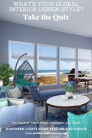 This quiz is no longer online, but you can find it on the wayback machine's archive here). What S Your Global Interior Design Style Take The Quiz Northern Lights Home Staging And Design
