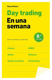 Day Trading En Una Semana Ebook Borja Munoz Cuesta Amazon Com Mx Tienda Kindle Coste De Oportunidad Leer En Linea Libros
