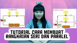 Check spelling or type a new query. Tutorial Cara Membuat Rangkaian Seri Dan Paralel Percobaan Ipa Tema 3 Kelas Vi Youtube