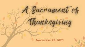 What year was thanksgiving on november 22. November 22 2020 A Sacrament Of Thanksgiving Youtube