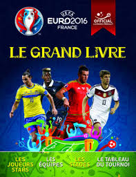 L'allemagne, la belgique, l'espagne ou la france tenteront d'emporter le 15e championnat d'europe uefa de football 2016, qui se déroulera du 10 juin au 10 juillet en france. Uefa Euro 2016 France Le Grand Livre French Edition Gifford Clive 9782324013041 Amazon Com Books