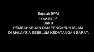 Ramai ulama menetap di melaka antaranya orang arab, parsi, gujerat, kerana pengaruh pemnerintah melaka. Sejarah Spm Tingkatan 4 Bab 8 Pembaharuan Dan Pengaruh Islam Di Malaysia Sebelum Kedatangan Barat Cute766