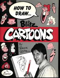 How To Draw Blitz Cartoons Bruce Blitz Pdf Begin by drawing a big oval.